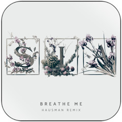 Sia - Breathe Me (Hausman Remix) [FREE DOWNLOAD]