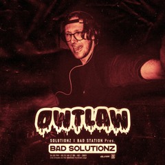OWTLAW BAD SOLUTIONZ MIX
