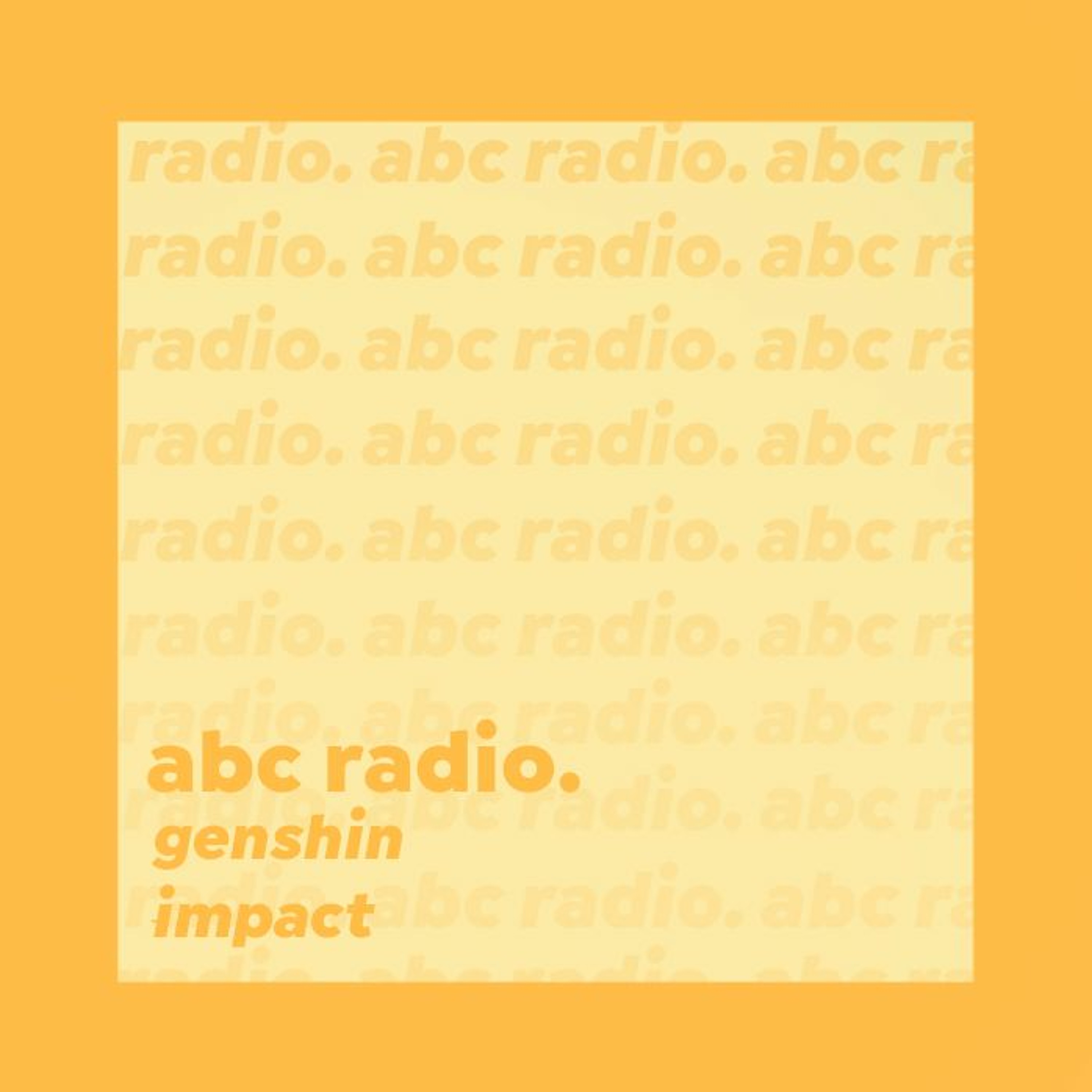 cover of episode ABC Radio Episode 3: Genshin Impact