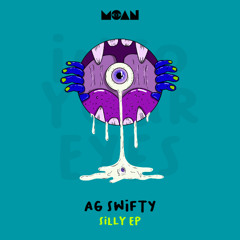 AG Swifty - Silly [MOAN]