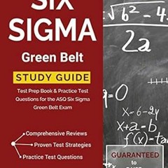 (ePub) Read Six Sigma Green Belt Study Guide: Test Prep Book & Practice Test Questions for the