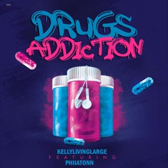 DRUGS ADDICTION feat Phiiatonn