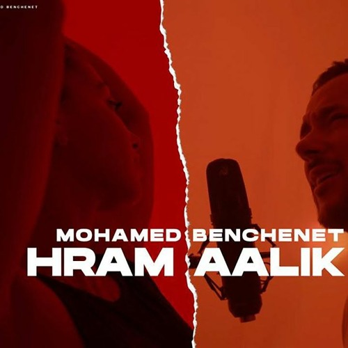 Stream Mohamed Benchenet - Hram Alik 2021 by Erek | Listen online for free  on SoundCloud