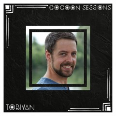 TOBIVAN Presents Cocoon Sessions #003