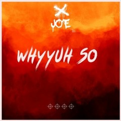 Jo'E - Why Yuh So (DJV Intro)