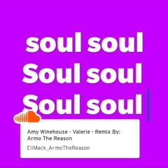 #ArmoTheReason | Amy winehouse - valerie - Remix By: Armo The Reason