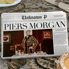 Unknown P - Piers Morgan