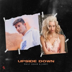 Daily Squad, Laney - Upside Down