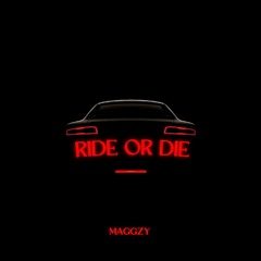 MAGGZY - RIDE OR DIE (free download)