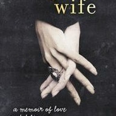 PDF/Ebook Ghost Wife: A Memoir of Love and Defiance BY : Michelle Dicinoski