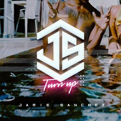 Jamie Sanchez_Turn Up (Single)