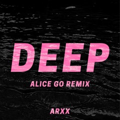 DEEP - Alice Go Remix