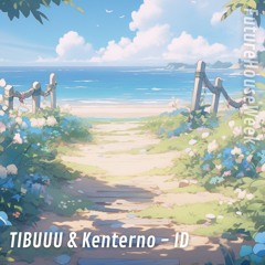TIBUUU & Kenterno - ID