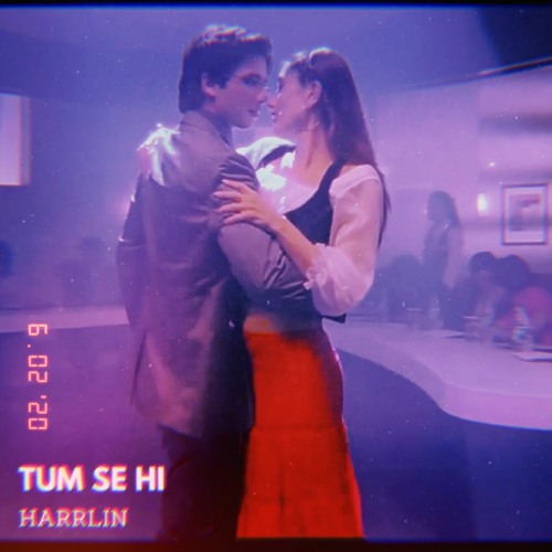 Tumse Hi (Harrlin Flip)