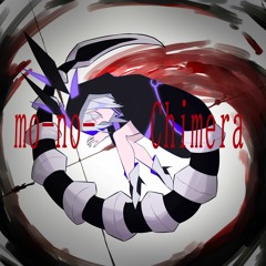 mo-no-Chimera