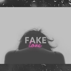 FAKE LOVE