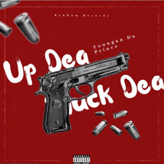 Up Dea, Stuck Dea