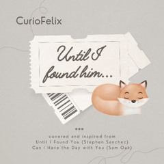 Until I Found Him (gay version of Until I Found You)