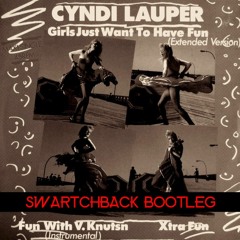 Cyndi Lauper Girl Wanna Have Fun(Swartchback Bootleg) FREE DOWNLOAD