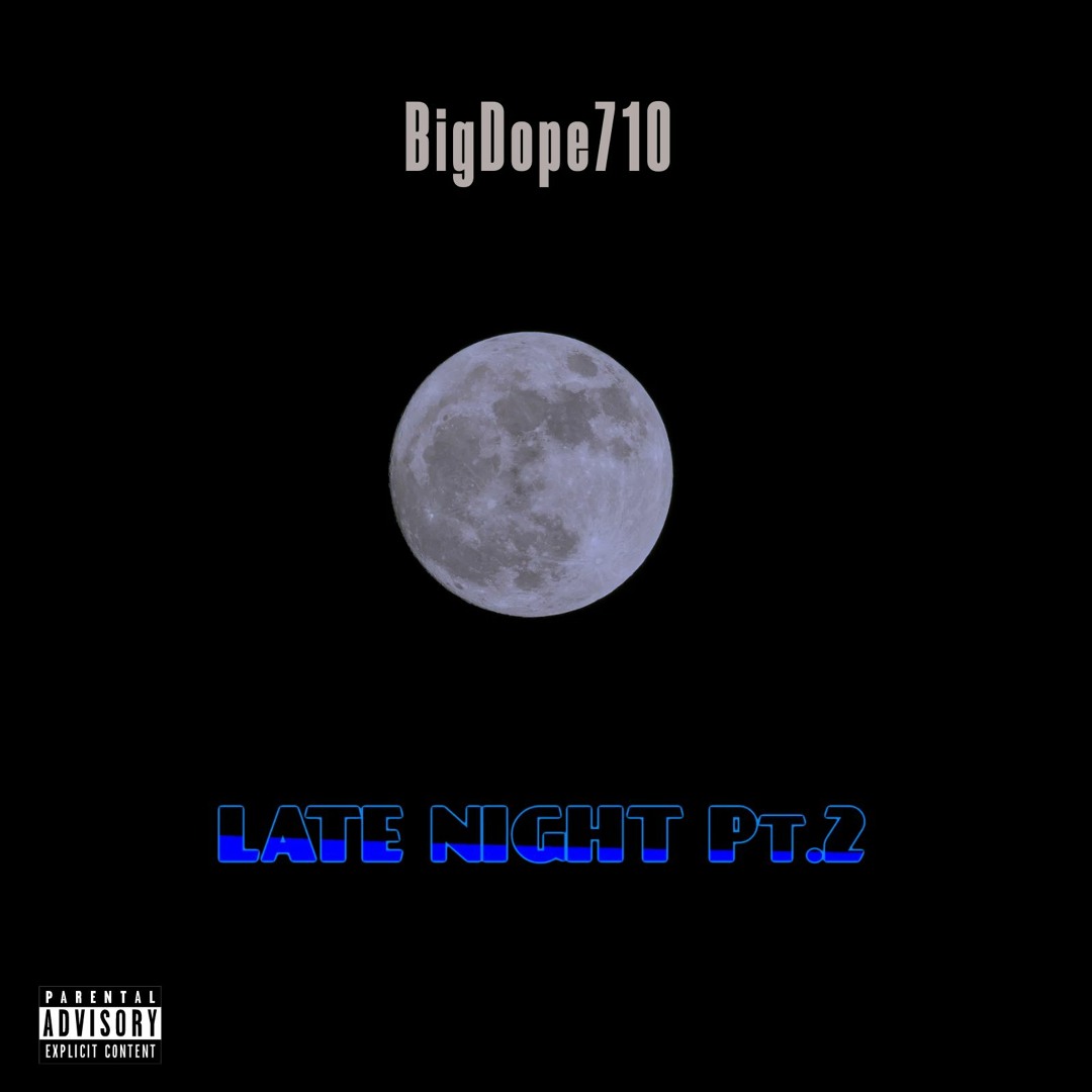 Stream Late Night Pt.2 by BigDope710 | Listen online for free on SoundCloud