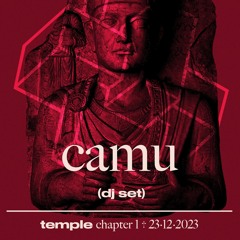 Camu @ temple chptr. 1 - 23/12/2023