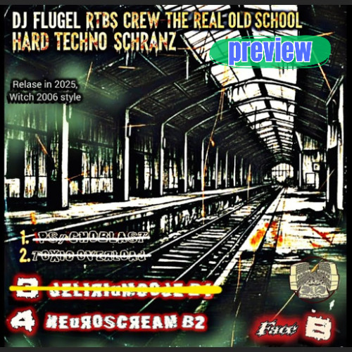 (preview) NEURO SCREAM DJ FLUGEL RTBS CREW OLD SCHOOL HARDTECHNO SCHRANZ (FACE B)