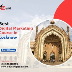 The best digital marketing training institute in Lucknow | Educert Global