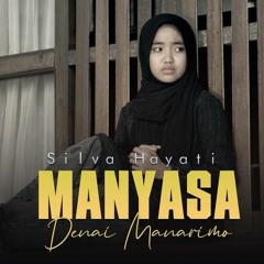 Silva Hayati - Manyasa Denai Manarimo (Official Music Video).mp3