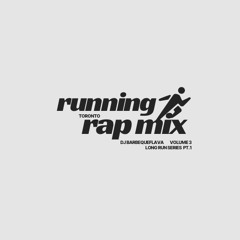 Running Rap Mix Volume #3 (Long Run Series Pt.1)/ Workout Mix