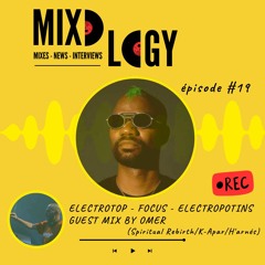 Mixology 19 – Focus Green Velvet + Guest Mix by Omer (Spiritual Rebirth)