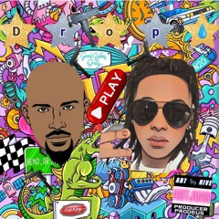 Drop ( Colluder) Antjuan&Duwap55