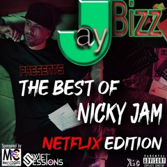 The Best Of Nicky Jam NetFlixx Edition