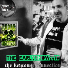 THE KEYTOWN CONNECTION / THE EARLY SHOW #10 ON TOXIC SICKNESS / JUNE / 2024