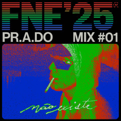 FNE25 Mix 01 - PR.A.DO