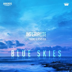 Imperialite Ft. Fogerz & Jesus O.G - Blue Skies [AREC063]