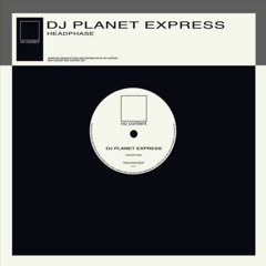 DJ Planet Express - Headphase
