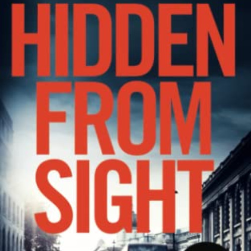 View EPUB 💓 Hidden From Sight: A Midlands Crime Thriller (Detective Sebastian Cliffo