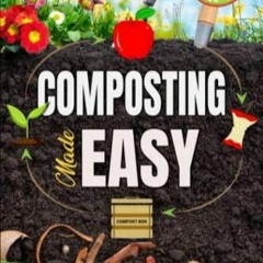 Kindle Book Composting Made Easy: Beginner's Guide to Quickly and Effortlessly Composting Kitche