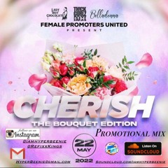 Female Promoters United Presents "Cherish The Bouquet Edition" Promotional mix