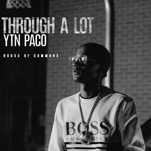 Ytn Paco - THROUGH A LOT