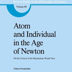 READ [PDF] Atom and Individual in the Age of Newton: On the Genesis of