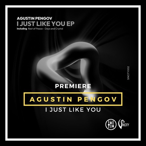 DHI PREMIERE-Agustin Pengov - I Just Like You [SINCITY]