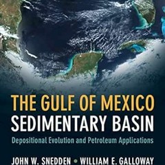 [PDF] ❤️ Read The Gulf of Mexico Sedimentary Basin: Depositional Evolution and Petroleum Applica