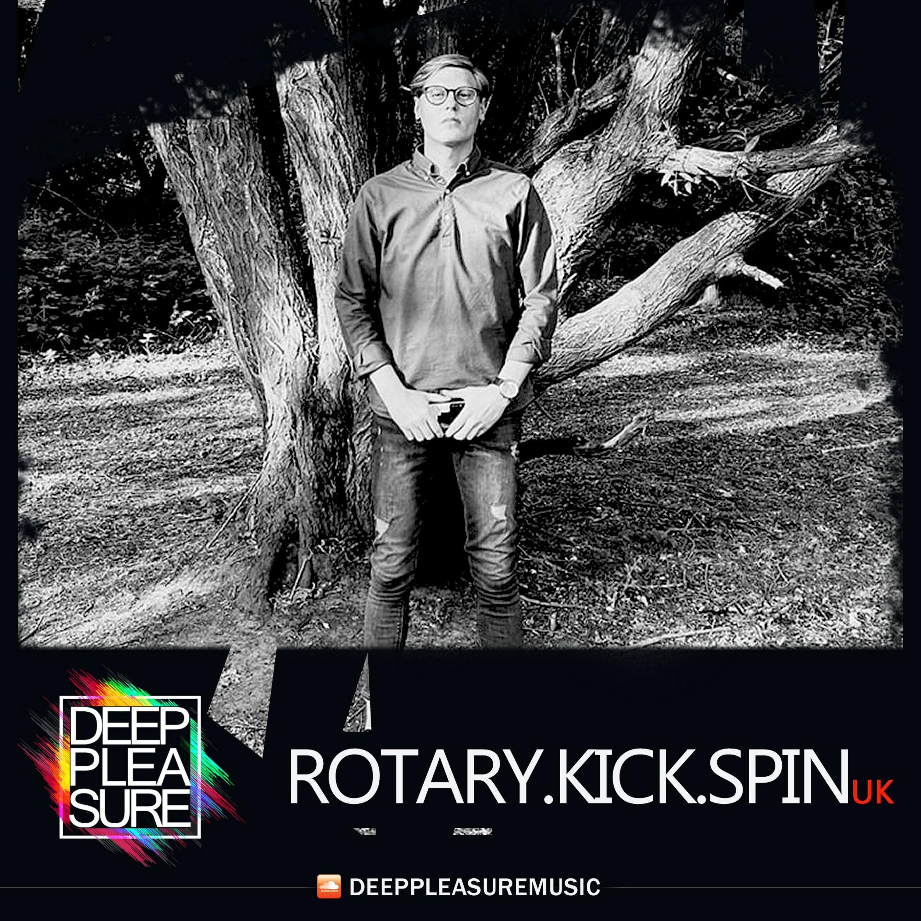 DEEP PLEASURE 05 14 2021 - ROTARY KICK SPIN [UK]