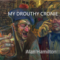My Drouthy Cronie