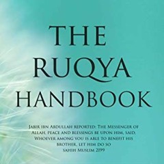 [GET] EPUB KINDLE PDF EBOOK The Ruqya Handbook: A Practical Guide For Spiritual Heali