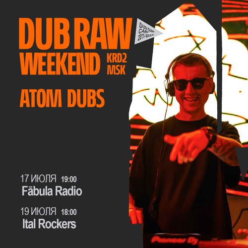 Atom Dubs - Dub Raw Moscow Weekend (Special Mix)