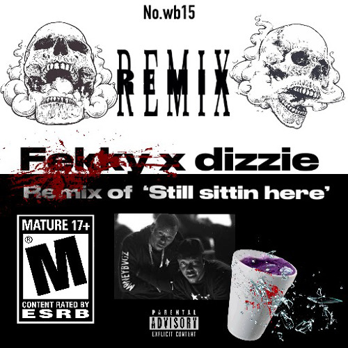 fekky x dizzee ‘still sittin here’ - bassline remix