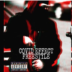 COVID EFFECT Freestyle