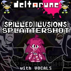 [Deltarune] Spilled Ilusions: Splattershot [In-Game Ver]